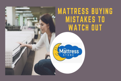 Mattress Buying Mistakes to Watch Out